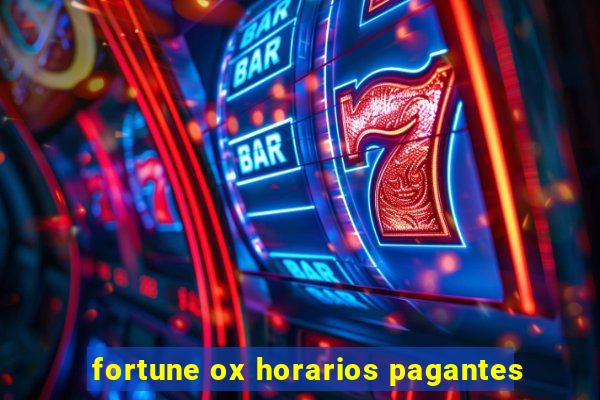 fortune ox horarios pagantes